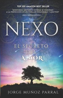 Nexo: El secreto del a-mor - Muñoz Parral, Jorge