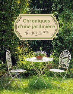 Chroniques d'une jardinière du dimanche - Mario, Patricia Célina