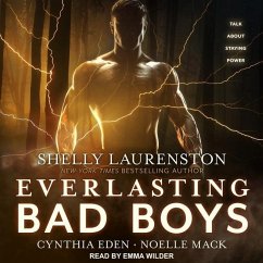 Everlasting Bad Boys - Laurenston, Shelly; Eden, Cynthia; Mack, Noelle