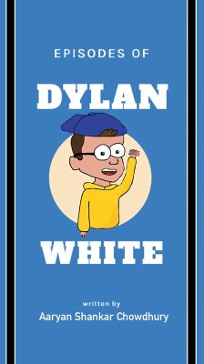 Cover Episodes of Dylan White (eBook, ePUB)