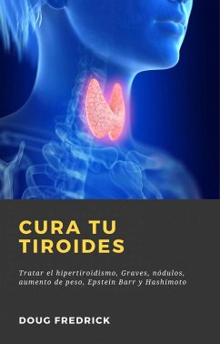 Cover Cura tu Tiroides (MÉDICO / Curación) (eBook, ePUB)