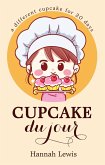 Cupcake du Jour (Cookbook du Jour, #2) (eBook, ePUB)