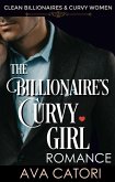 The Billionaire's Curvy Girl Romance (Clean Billionaires and Curvy Women, #1) (eBook, ePUB)