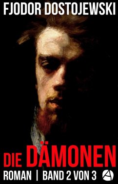 Die Dämonen. Roman. Band 2 von 3 (eBook, ePUB) - Dostojewski, Fjodor