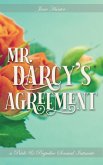 Mr. Darcy's Agreement: A Pride and Prejudice Sensual Intimate (An Accidental Happiness, #1) (eBook, ePUB) Mr. Darcy's Agreement: A Pride and Prejudice Sensual Intimate (An Accidental Happiness, #1) (eBook, ePUB)