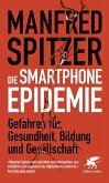 Die Smartphone-Epidemie (Mängelexemplar)