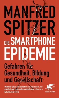 Die Smartphone-Epidemie (Mängelexemplar) - Spitzer, Manfred