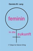 feminin in die zukunft (eBook, ePUB)