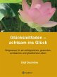 Glücksleitfaden - achtsam ins Glück... - Bild 1