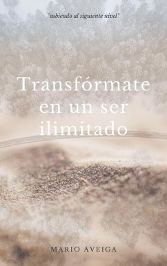 Cover Transfórmate en un ser ilimitado (eBook, ePUB)