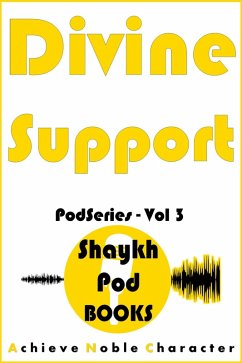 Divine Support (PodSeries, #3) (eBook, ePUB) - Books, ShaykhPod