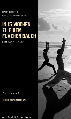 IN 15 WOCHEN ZU EINEM FLACHEN BAUCH (eBook, ePUB) - Praschinger, Rudolf