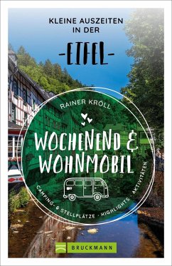 Wochenend und Wohnmobil - Kleine Auszeiten in der Eifel - Kröll, Rainer D.