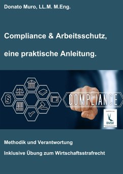 Compliance & Arbeitsschutz, eine praktische Anleitung - Muro, Donato