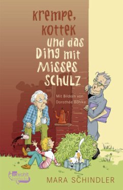 Krempe, Kottek und das Ding mit Misses Schulz (Mängelexemplar) - Schindler, Mara