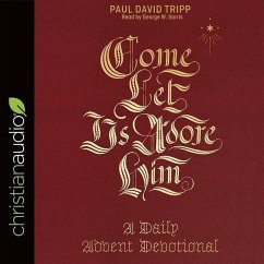 Come, Let Us Adore Him - Tripp, Paul David