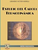 Estudio del calor: Termodinámica