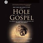 Hole in Our Gospel Lib/E: What Does God Expect of Us? the Answer That Changed My Life and Might Just Change the World