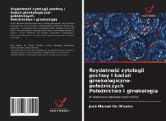 Rzydatno¿¿ cytologii pochwy I bada¿ ginekologiczno-po¿o¿niczych Po¿o¿nictwo I ginekologia - de Oliveira, José Manuel