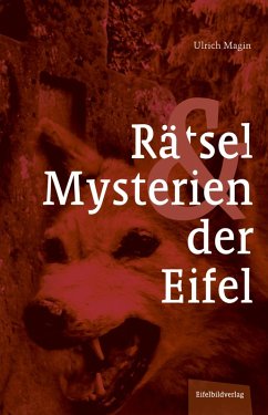 Rätsel und Mysterien der Eifel (eBook, ePUB) - Magin, Ulrich