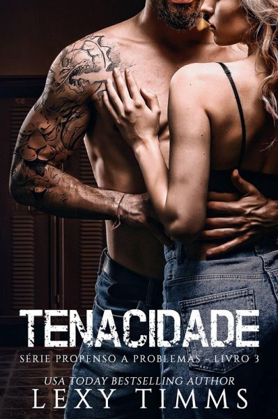 Tenacidade (Série Propenso a Problemas - Livro 3, #3) (eBook, ePUB)