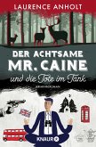 Der achtsame Mr. Caine und die Tote im Tank / Vincent Caine ermittelt Bd.1 (Mängelexemplar)