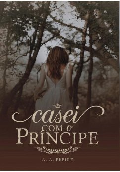 Casei com o príncipe - Freire, Amanda