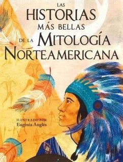 Historias Mas Bellas de la Mitologia Norteamericana, Las - Various Authors
