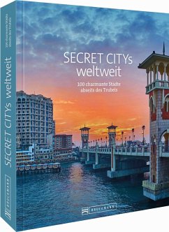 Secret Citys weltweit - Müssig, Jochen;Kohl, Margit;Schiller, Bernd