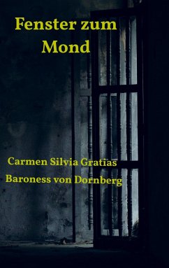 Fenster zum Mond - Gratias Baroness von Dornberg, Carmen Silvia