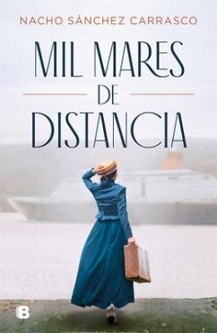 Mil Mares de Distancia / A Thousand Oceans Away - Sánchez Carrasco, Nacho