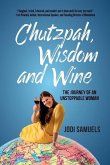 Chutzpah, Wisdom and Wine: The Journey of an Unstoppable Woman