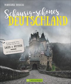 Schaurig-schönes Deutschland - Denecke, Marieluise