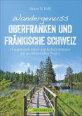 Wandergenuss Oberfranken und Fränkische Schweiz
