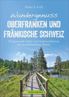 Wandergenuss Oberfranken und Fränkische Schweiz - Kröll, Rainer D.