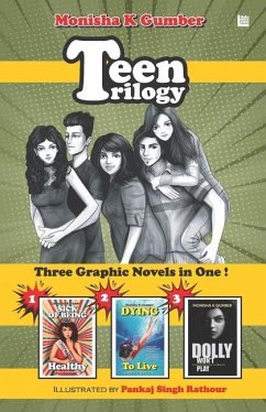 Teen Trilogy: Three Graphic Novels in One - Gumber, Monisha K.