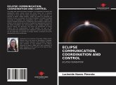 ECLIPSE COMMUNICATION, COORDINATION AND CONTROL