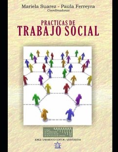 Prácticas de Trabajo Social: Experiencias - Ferreyra, LIC Paula; Suárez, LIC Mariela