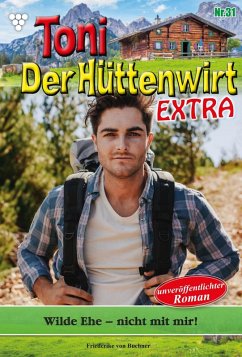 Toni der Hüttenwirt Extra 31 - Heimatroman (eBook, ePUB) - Buchner, Friederike von
