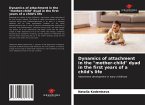 Dynamics of attachment in the &quote;mother-child&quote; dyad in the first years of a child's life