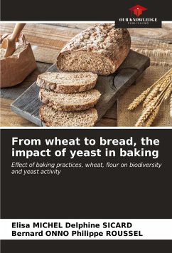 From wheat to bread, the impact of yeast in baking - Delphine Sicard, Elisa Michel; Philippe Roussel, Bernard Onno