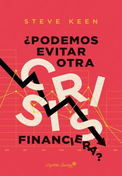 ¿Podemos evitar otra crisis financiera? (eBook, ePUB) - Keen, Steve