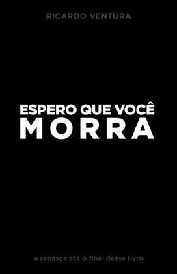 Espero que Você Morra Espero que Você Morra