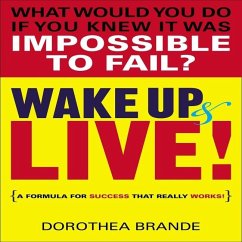 Wake Up and Live! Lib/E - Brande, Dorothea