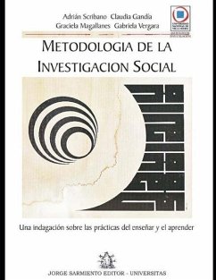 Metodología de la Investigación Social: una indagación sobre las prácticas del enseñar y el aprender. - Gandía, Claudia; Magallanes, Graciela; Vergara, Gabriela