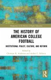 The History of American College Football (eBook, ePUB)