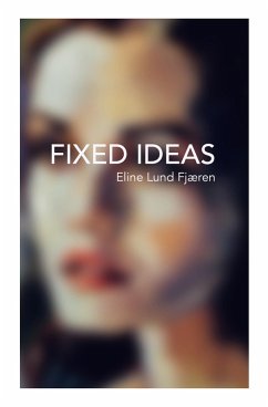 Fixed Ideas (eBook, ePUB) - Fjæren, Eline Lund