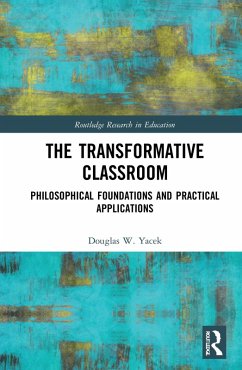 The Transformative Classroom (eBook, ePUB) - Yacek, Douglas