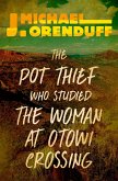 The Pot Thief Who Studied the Woman at Otowi Crossing (eBook, ePUB)