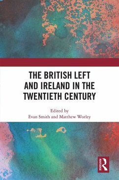 The British Left and Ireland in the Twentieth Century (eBook, ePUB)